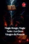 Alina Rubi - Magie Rouge, Magie Noire