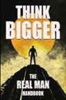 Michael Berg - Think Bigger - The Real Man Handbook