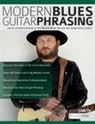 Joseph Alexander, Josh Smith, Tim Pettingale - Modern Blues Guitar Phrasing
