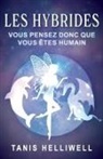 Tanis Helliwell - Les Hybrides