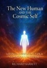 Richard Barrett - The New Human and the Cosmic Self