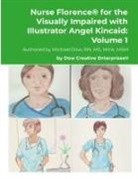 Michael Dow - Nurse Florence® for the Visually Impaired with Illustrator Angel Kincaid
