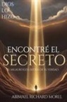 Abimael Richard Morel - HE ENCONTRADO EL SECRETO