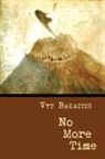 Vyt Bakaitis - No More Time