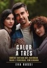 Eva Rossi - Calor a Três