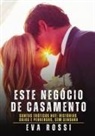 Eva Rossi - Este Negócio de Casamento