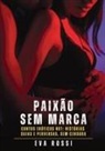 Eva Rossi - Paixão sem Marca
