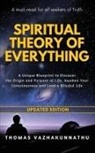 Thomas Vazhakunnathu - Spiritual Theory of Everything