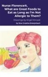 Michael Dow - Nurse Florence®, What are Great Foods to Eat as Long as I'm Not Allergic to Them?
