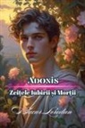 Bucur Loredan - Adonis Zei¿ele Iubirii ¿i Mor¿ii
