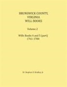 Stephen Bradley - Brunswick County, Virginia Will Book, Volume 2, Will Books 4 and 5 (in part), 1761-1780