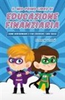 Floren Verdú - IL MIO PRIMO LIBRO DI EDUCAZIONE FINANZIARIA