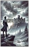Alexandre Dumas - El Conde de Monte Cristo