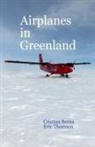 Cristina Berna, Eric Thomsen - Airplanes in Greenland