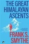 Frank S. Smythe - The Great Himalayan Ascents