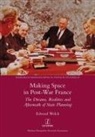 Edward Welch - Making Space in Post-War France