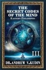 Andrew V. Kudin - THE SECRET CODES OF THE MIND