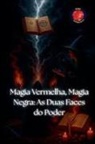 Alina Rubi - Magia Vermelha, Magia Negra