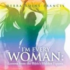 Debra Goins-Francis - I'M EVERY WOMAN