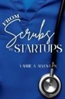 Laurie A. Alves - From Scrubs to Startups