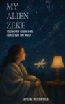 Crystal Westerfield - My Alien Zeke