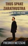 Friedrich Nietzsche - Thus Spake Zarathustra by Friedrich Nietzsche (Annotated with Author Bio and Published by Polis & Praxis Classics)