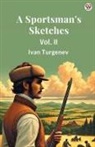 Ivan Turgenev - A Sportsman's Sketches Vol. II