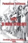 Pompilian Tofilescu - Lupi ¿i mere stricate