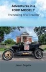 Jason Bogstie - Adventures in a Ford Model T