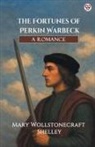 Mary Wollstonecraft Shelley - The Fortunes Of Perkin Warbeck A Romance