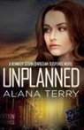 Alana Terry - Unplanned