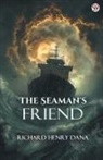 Richard Henry Dana - The Seaman's Friend