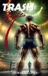 Jack Waggoner - TRASH FIGHTER