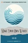 Gaurav Krishnan Krishnan - Make Your Own Waves
