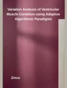 Zimra - Variation Analysis of Ventricular Muscle Condition using Adaptive Algorithmic Paradigms