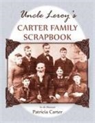 Patricia Carter - Uncle Leroy's Carter Family Scrapbook