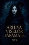 Nyx¿ - Arhiva Viselor F¿râmate