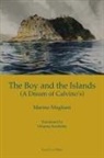 Marino Magliani - THE BOY AND THE ISLANDS (A DREAM OF CALVINO'S)