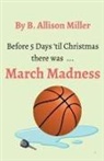 B. Allison Miller - March Madness