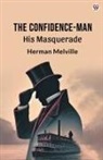 Herman Melville - The Confidence-Man His Masquerade