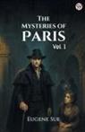Eugene Sue - The Mysteries of Paris Vol. I