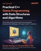 Zhenyu George Li, Charles Shih-I Yeh - Practical C++ Game Programming with Data Structures and Algorithms