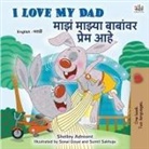 Shelley Admont, Kidkiddos Books - I Love My Dad (English Marathi Bilingual Children's Book)