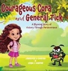 Cora L Carter, Jennifer V Carter - Courageous Cora and General Tick