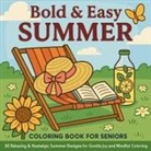 Chris Martin - Bold & Easy Summer - Coloring Book for Seniors