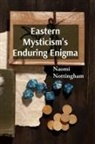Naomi Nottingham - Eastern Mysticism's Enduring Enigma