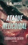 A. R. Knight - Ataque Helicoidal