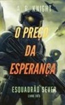 A. R. Knight - O Preço da Esperança