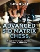 Siafa B. Neal - Advanced 3-D Matrix Chess