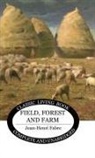 Jean-Henri Fabre - Field, Forest and Farm